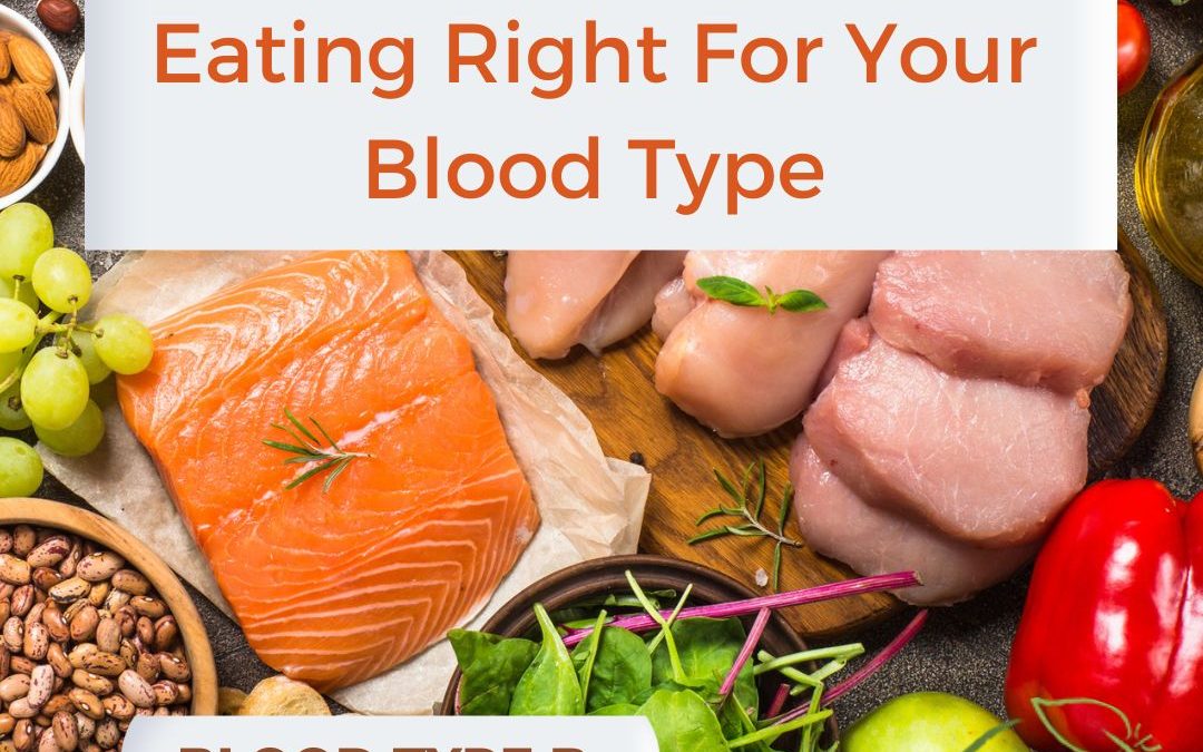 Eat Right For Your Blood Type – Blood Type B